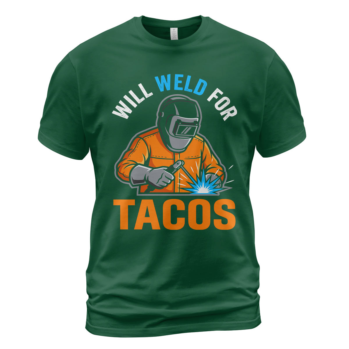 Will Weld For Tacos Funny Welder T-Shirt