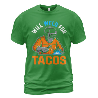 Will Weld For Tacos Funny Welder T-Shirt