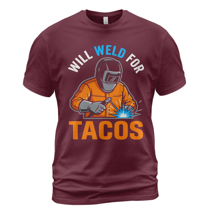Will Weld For Tacos Funny Welder T-Shirt