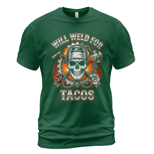 Will Weld For Tacos T-Shirt