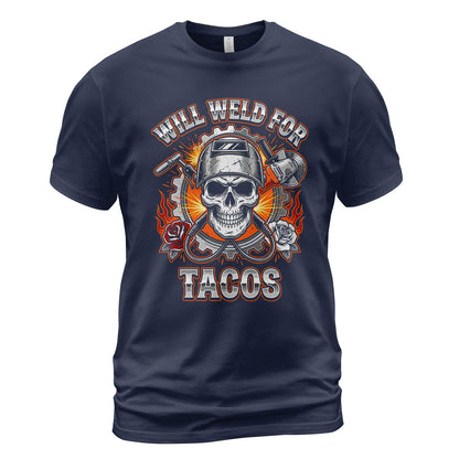 Will Weld For Tacos T-Shirt