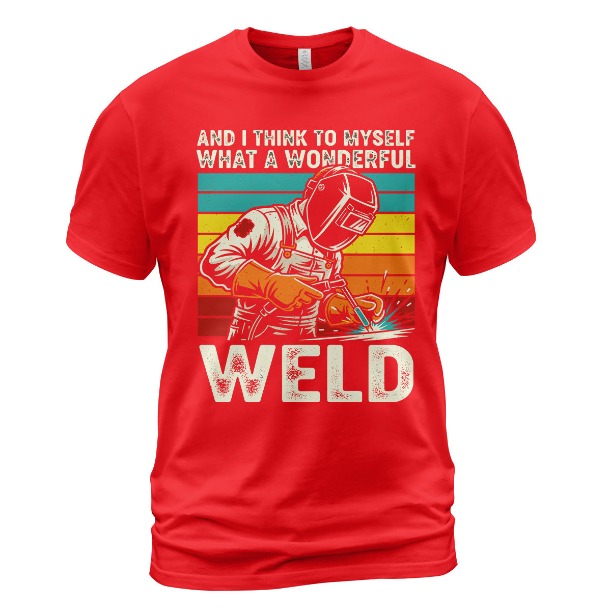 Wonderful Weld Welder T-Shirt