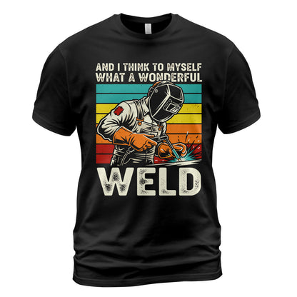 Wonderful Weld Welder T-Shirt
