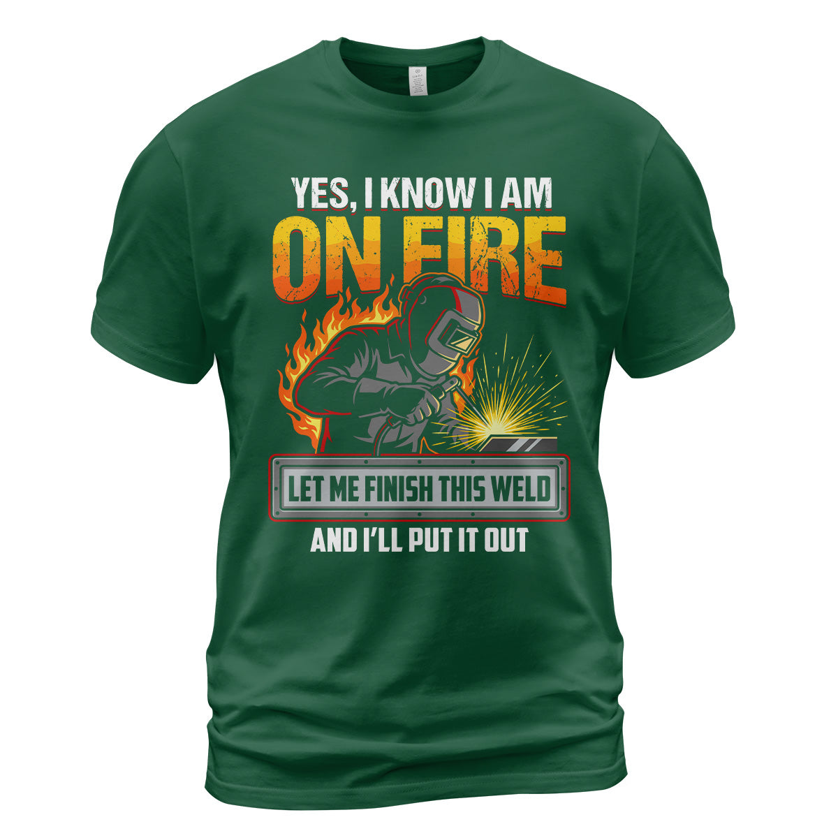 Yes I Know I Am On Fire T-Shirt