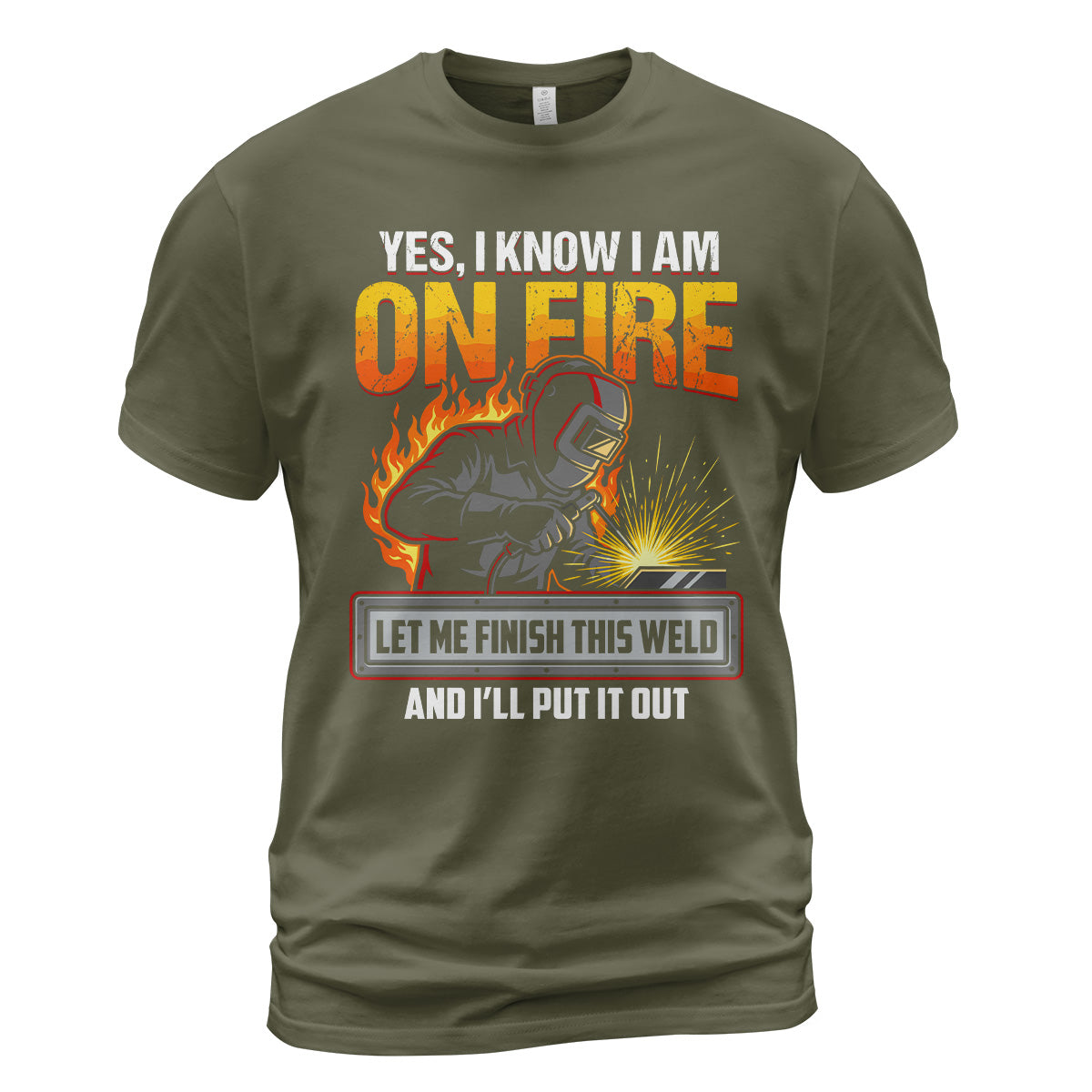 Yes I Know I Am On Fire T-Shirt