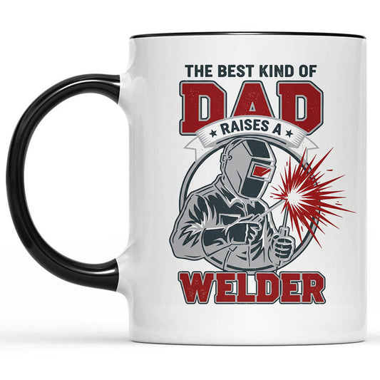 Best Dad Raises A Welder Mug