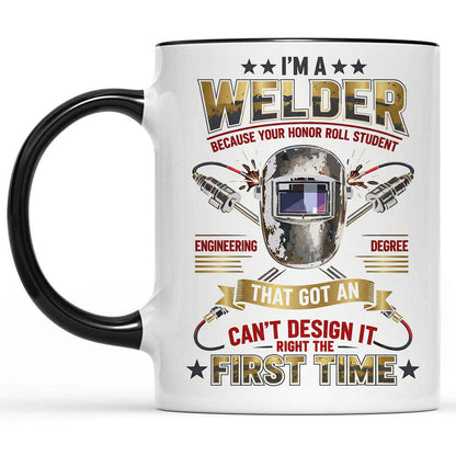 Real Welder, First Time Right Mug