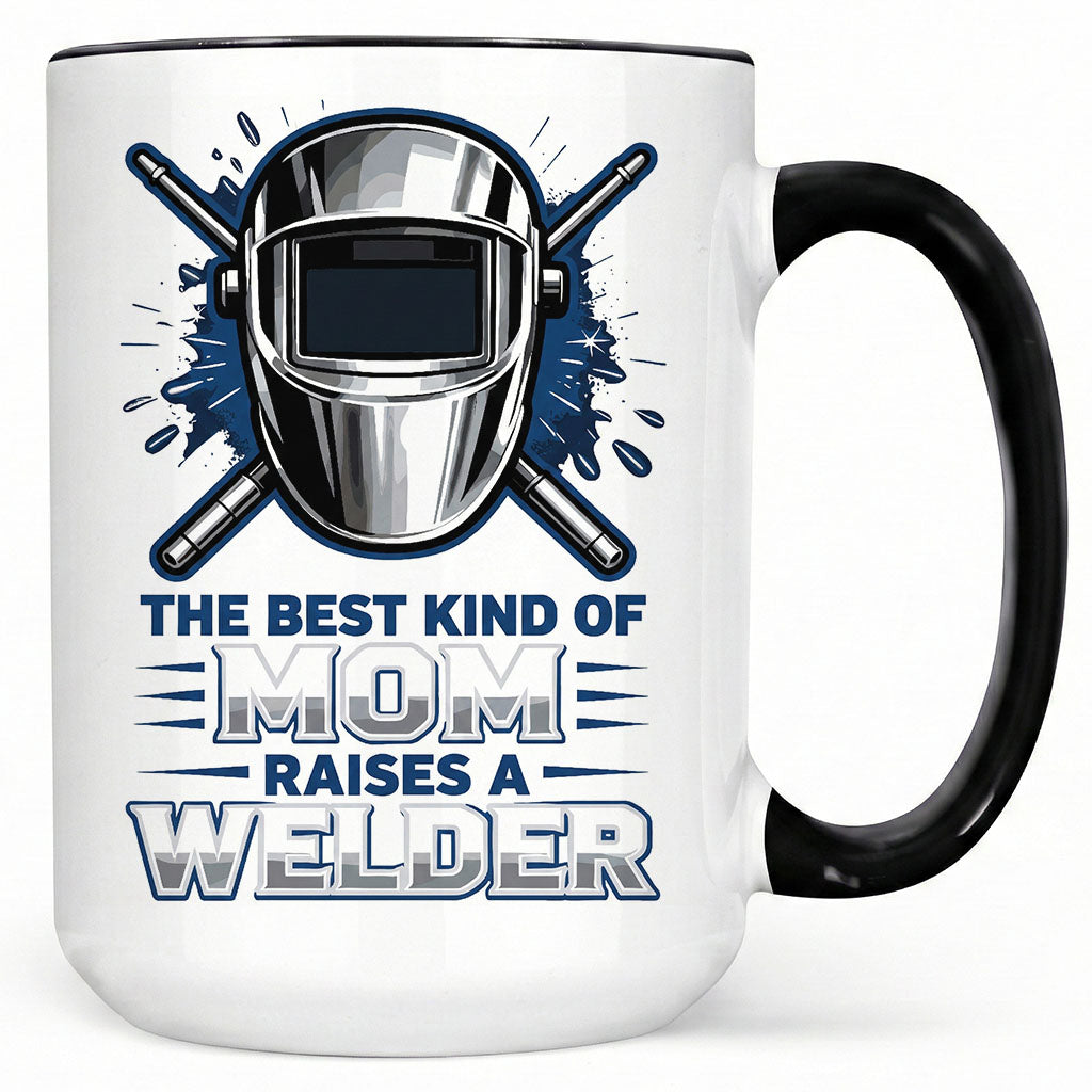 Best Mom Raises a Welder Coffee Mug