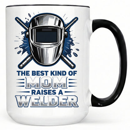 Best Mom Raises a Welder Coffee Mug