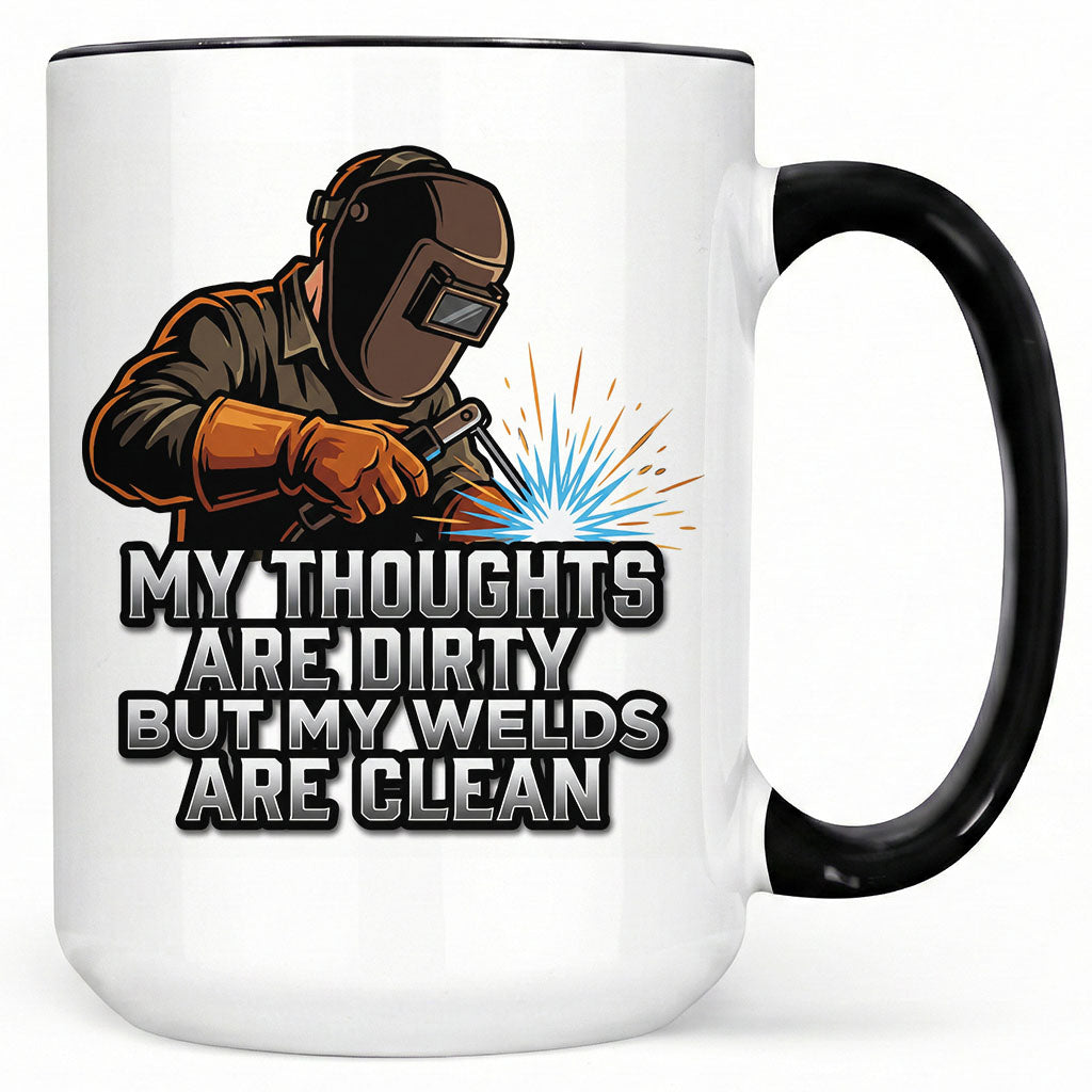 Dirty Thoughts Clean Welds Mug