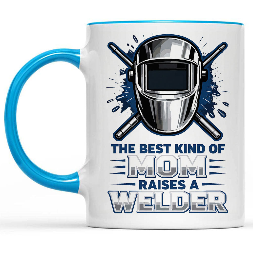 Best Mom Raises a Welder Coffee Mug