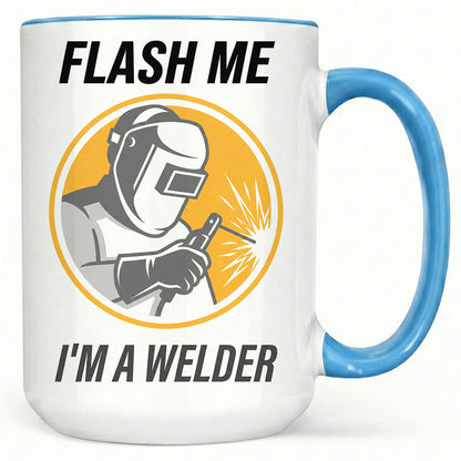 Flash Me I'm a Welder Mug