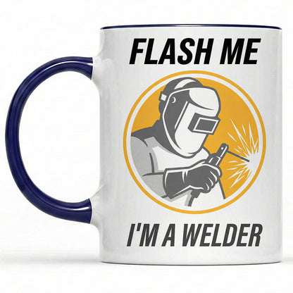 Flash Me I'm a Welder Mug