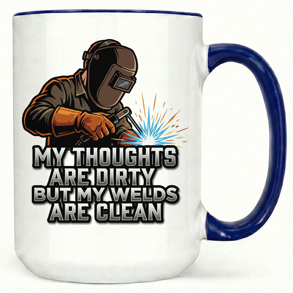 Dirty Thoughts Clean Welds Mug