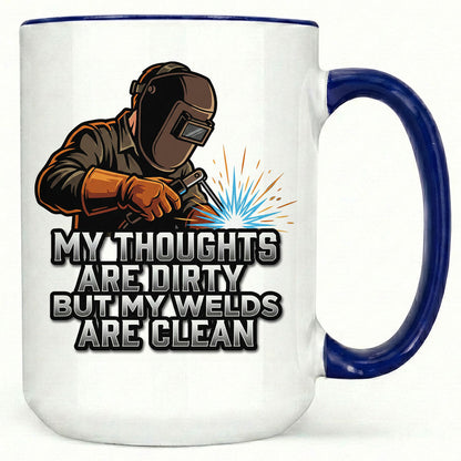 Dirty Thoughts Clean Welds Mug