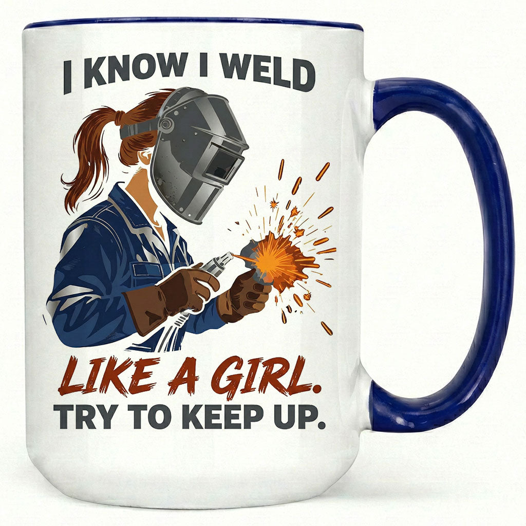 Welder Girl: "Weld Like A Girl" Mug