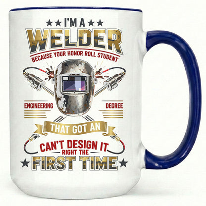 Real Welder, First Time Right Mug