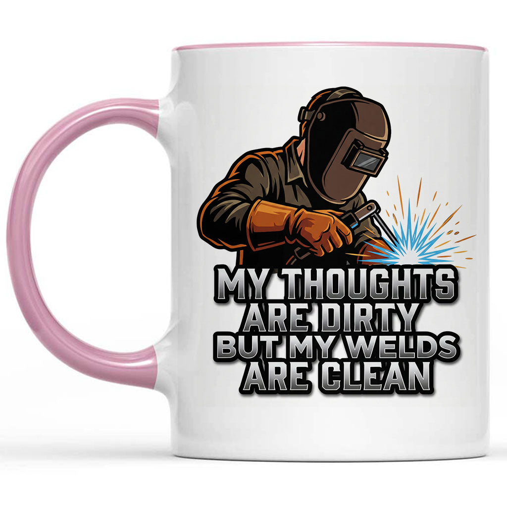 Dirty Thoughts Clean Welds Mug