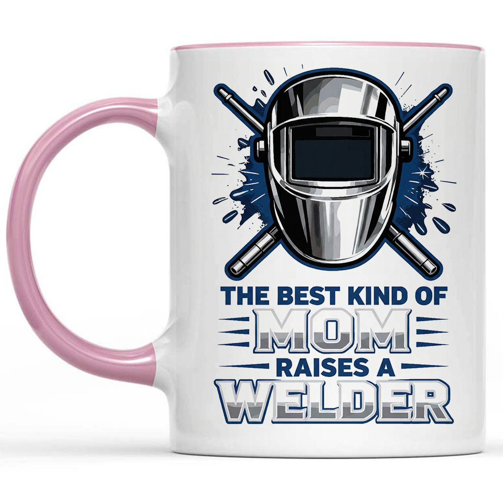 Best Mom Raises a Welder Coffee Mug