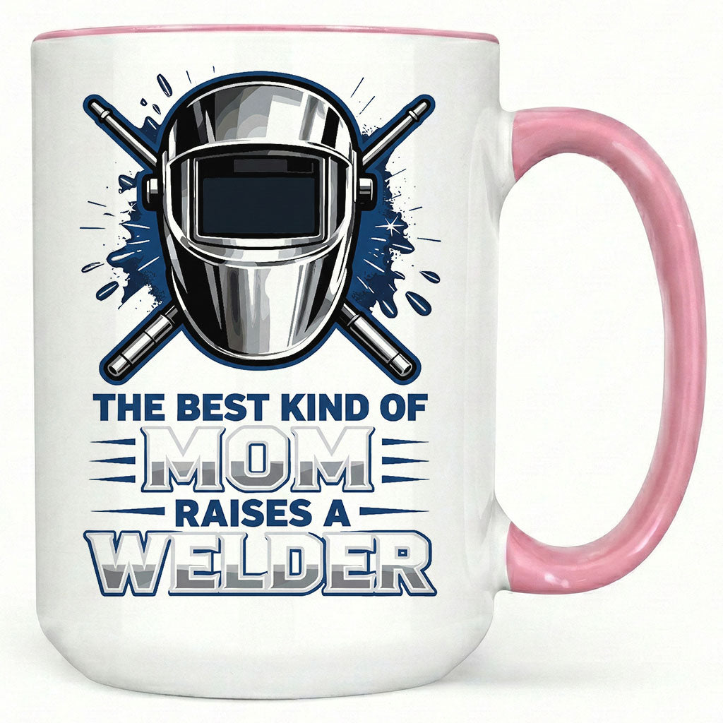 Best Mom Raises a Welder Coffee Mug