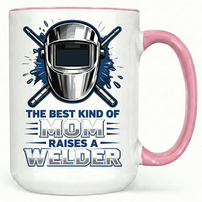 Best Mom Raises a Welder Coffee Mug
