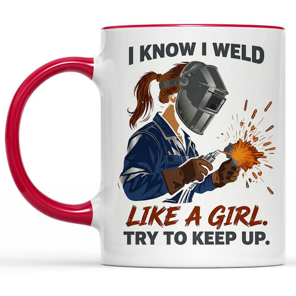 Welder Girl: "Weld Like A Girl" Mug