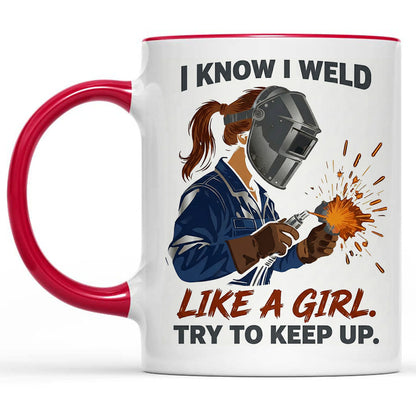 Welder Girl: "Weld Like A Girl" Mug