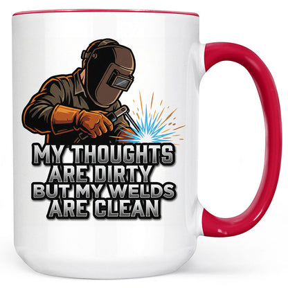 Dirty Thoughts Clean Welds Mug