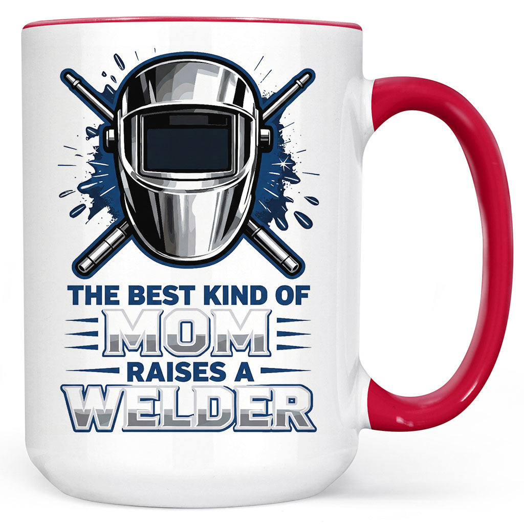 Best Mom Raises a Welder Coffee Mug